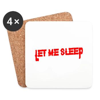Let Me Sleep And No One Gets Hurt 4 - Untersetzer (4er-Set) - Weiß - Vorne