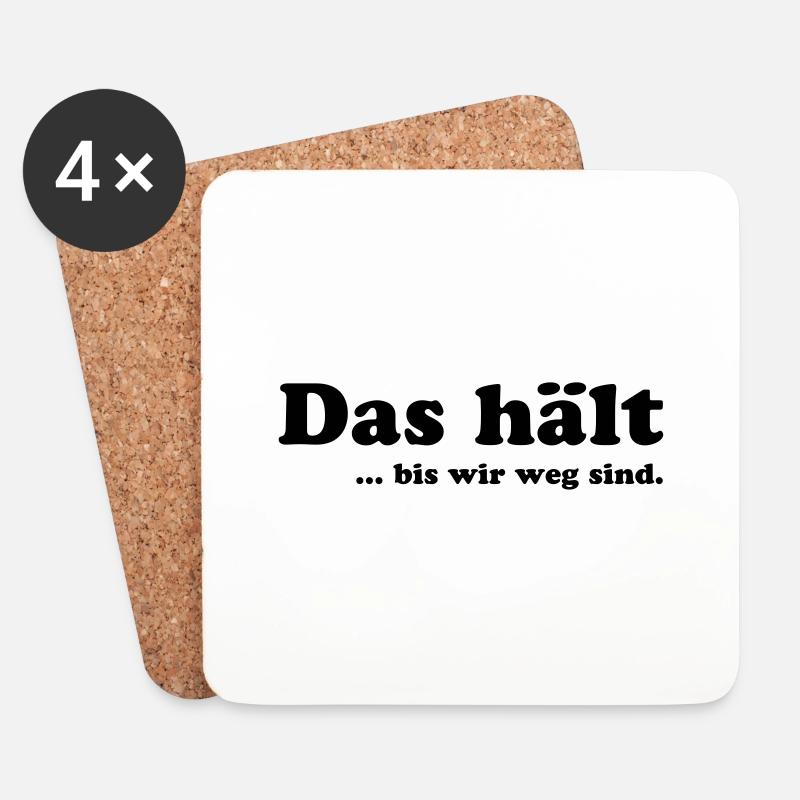 Das hält bis wir weg sind - Untersetzer (4er-Set) - Weiß