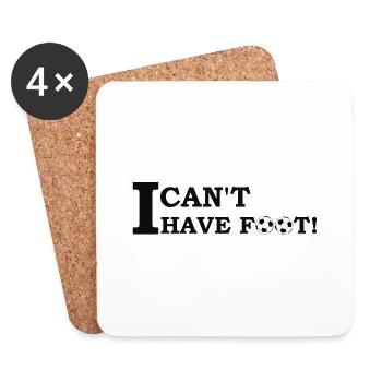 I can t I have foot - Dessous de verre (lot de 4) - blanc - Devant