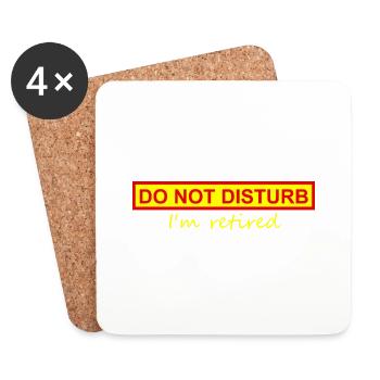 Ne dérangez pas, je suis à la retraite - Dessous de verre (lot de 4) - blanc - Devant