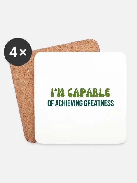 I'm capable of achieving greatness typography - Coasters (set of 4) - white