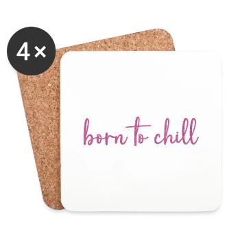 Born to chill - Coasters (set of 4) - white - Front
