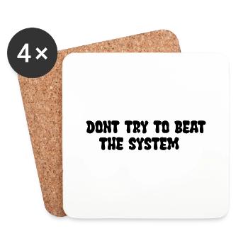 Dont try to beat the System - Untersetzer (4er-Set) - Weiß - Vorne