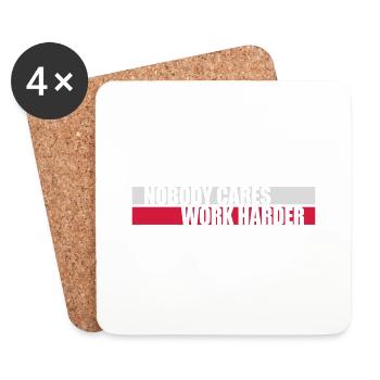 nobody cares work harder - Coasters (set of 4) - white - Front