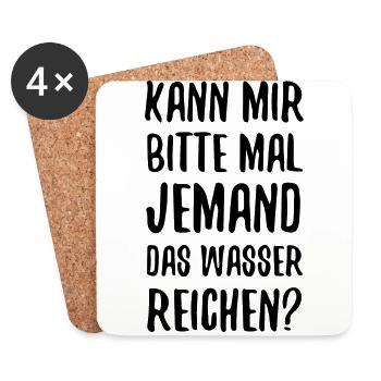 KANN MIR BITTE MAL JEMAND DAS WASSER REICHEN - Untersetzer (4er-Set) - Weiß - Vorne