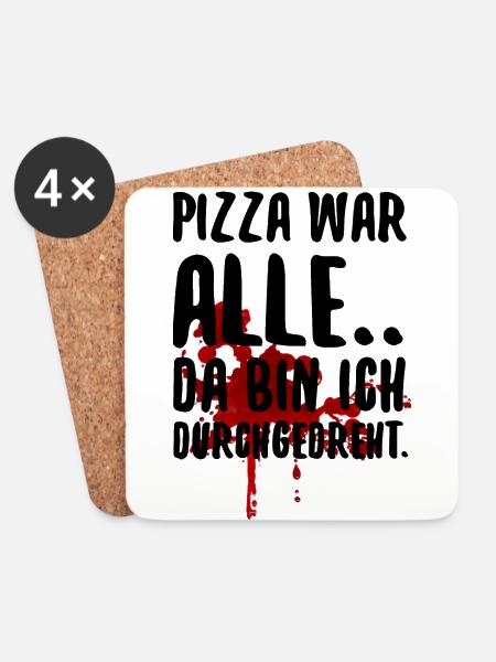 PIZZA WAR ALLE Lustiger Pizza Spruch - Untersetzer (4er-Set) - Weiß