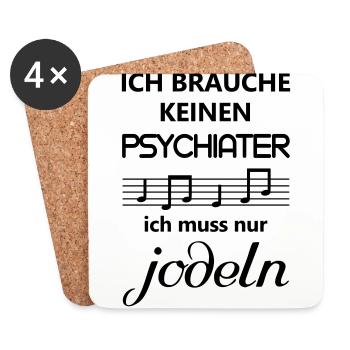 Jodeln Jodler ich brauche keinen Psychiater Spruch - Untersetzer (4er-Set) - Weiß - Vorne