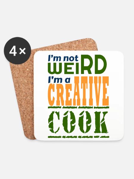 I'm not weird I'm a creative cook - Coasters (set of 4) - white