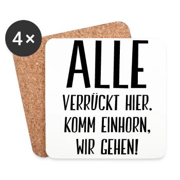 Alle Verrückt Hier Komm Einhorn Wir Gehen Geschenk - Untersetzer (4er-Set) - Weiß - Vorne