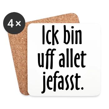 Lustige Berlin Sprüche: Ich bin auf alles gefasst - Untersetzer (4er-Set) - Weiß - Vorne