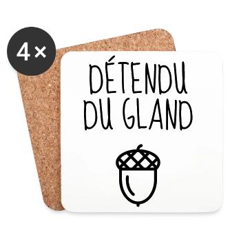 Détendu du Gland / Humour / Paresse / Cool - Dessous de verre (lot de 4) - blanc - Devant