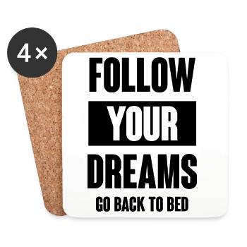 Follow Your Dreams - Go Back To Bed - Coasters (set of 4) - white - Front