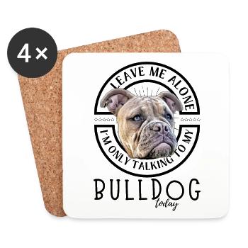 LAISSE-MOI TRANQUILLE... Bulldog Bulldog Bulldogs - Dessous de verre (lot de 4) - blanc - Devant