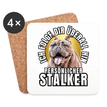 PERSÖNLICHER STALKER BULLDOGGE Hund HUNDE - Untersetzer (4er-Set) - Weiß - Vorne