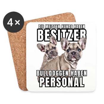 BULLDOGGEN haben PERSONAL BULLDOGGE Hund HUNDE - Untersetzer (4er-Set) - Weiß - Vorne