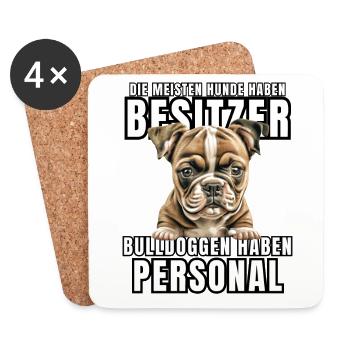 BULLDOGGEN haben PERSONAL BULLDOGGE Hund HUNDE - Untersetzer (4er-Set) - Weiß - Vorne