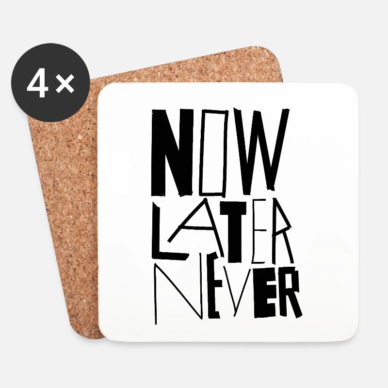 NOW LATER NEVER - Untersetzer (4er-Set) - Weiß