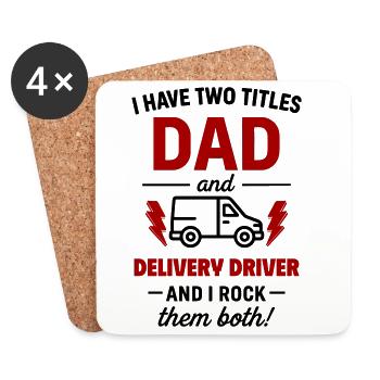 Dad and Delivery Driver – I Rock Both Tracks - Coasters (set of 4) - white - Front
