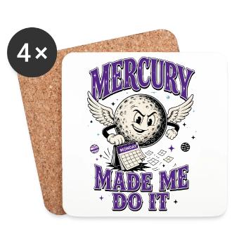 Mercury Made Me Do It – Astrology Humor - Coasters (set of 4) - white - Front