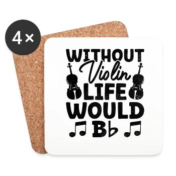 Without Violin Life Would Be Flat Violinist Fiddle - Coasters (set of 4) - white - Front