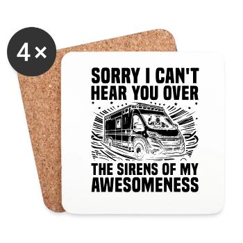 Sorry I Can't Hear You Over The Sirens Of My Aweso - Coasters (set of 4) - white - Front