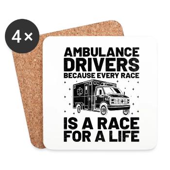 Ambulance Drivers Because Every Race Is A Race For - Coasters (set of 4) - white - Front
