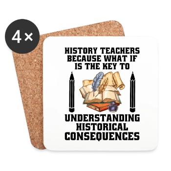 History Teacher Funny Historical Teachers Sayings - Coasters (set of 4) - white - Front