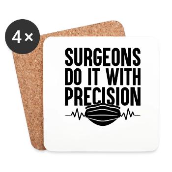 Surgeons Do It With Precision Surgeon Surgical Sur - Coasters (set of 4) - white - Front