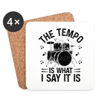 The Tempo Is What I Say It Is Drumming Drum Drumme - Coasters (set of 4) - white - Front