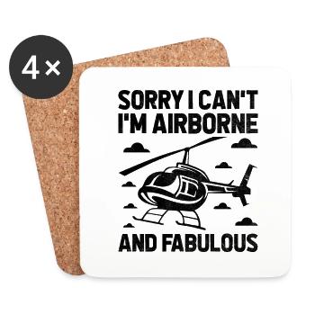 Sorry I Can't I'm Airborne And Fabulous Helicopter - Coasters (set of 4) - white - Front