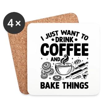 I Just Want To Drink Coffee And Bake Things Baking - Coasters (set of 4) - white - Front