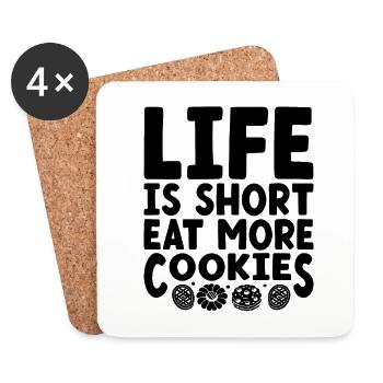 Life Is Short Eat More Cookies Baking Bake Baker - Coasters (set of 4) - white - Front