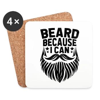 Beard Because I Can Facial Hair Beards Man - Coasters (set of 4) - white - Front