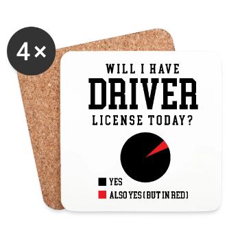 Will I Have Driver License Today Driving School - Coasters (set of 4) - white - Front