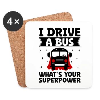 I Drive A Bus What's Your Superpower School Busman - Coasters (set of 4) - white - Front