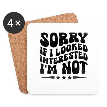 Sorry If I Looked Interested I'm Not Sarcasm - Coasters (set of 4) - white - Front