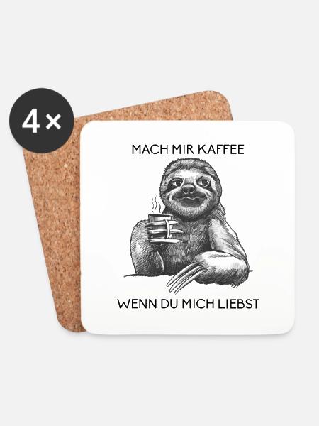 Mach mir Kaffee wenn du mich liebst I Faultier - Untersetzer (4er-Set) - Weiß