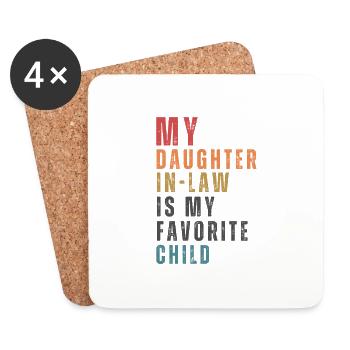 My Daughter In Law Is My Favorite Child Funny - Coasters (set of 4) - white - Front