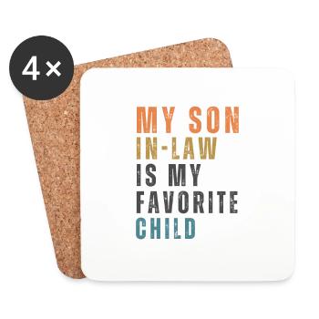 My Son In Law Is My Favorite Child - Funny Family - Coasters (set of 4) - white - Front