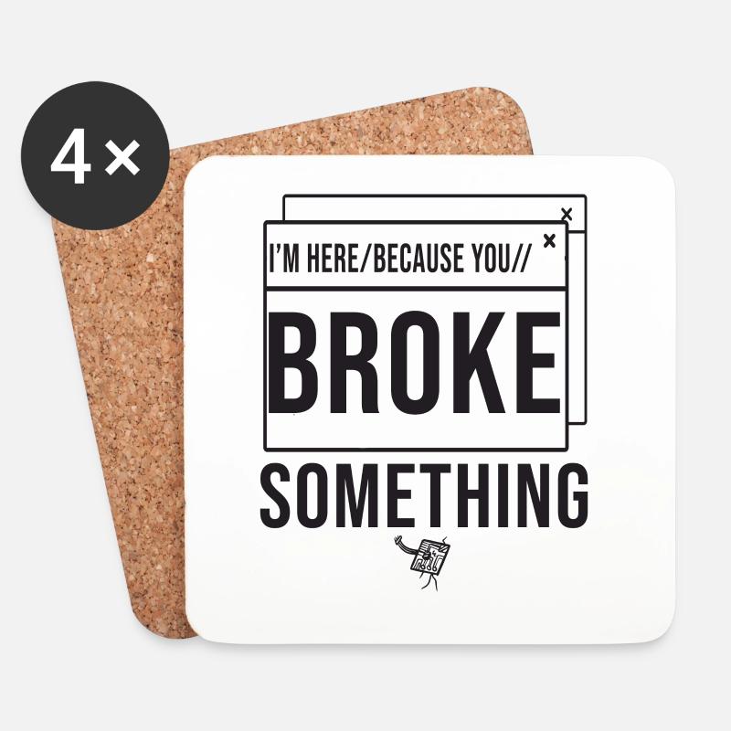 I'm Here Because You Broke Something System Admin - Untersetzer (4er-Set) - Weiß