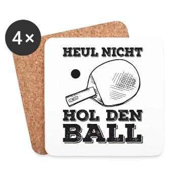 Heul nicht, hol den Ball Tischtennisspieler - Untersetzer (4er-Set) - Weiß - Vorne