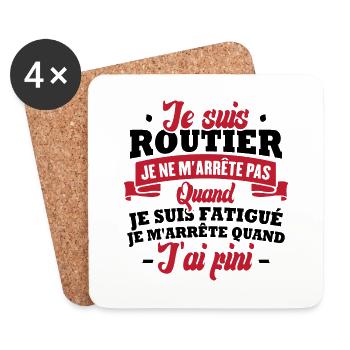 Je suis routier, je m'arrête quand j'ai fini - Dessous de verre (lot de 4) - blanc - Devant