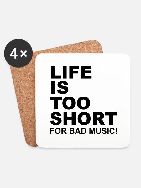 Life Is Too Short Bad Music - Untersetzer (4er-Set) - Weiß