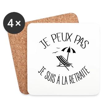 Je Peux Pas je suis à la Retraite - Dessous de verre (lot de 4) - blanc - Devant