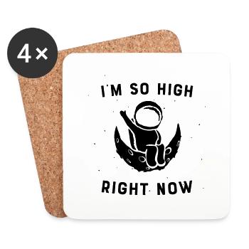 I'm So High Right Now - Astronaut - Coasters (set of 4) - white - Front