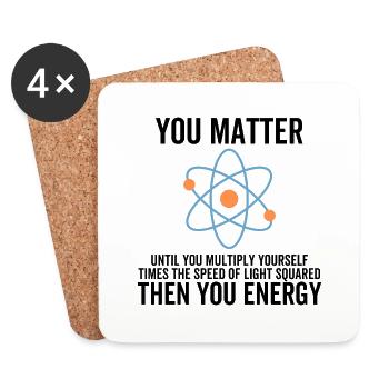 You Matter Then You Energy - Coasters (set of 4) - white - Front