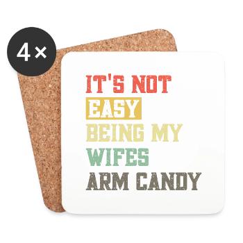 Its not easy being my wifes arm candy - Untersetzer (4er-Set) - Weiß - Vorne