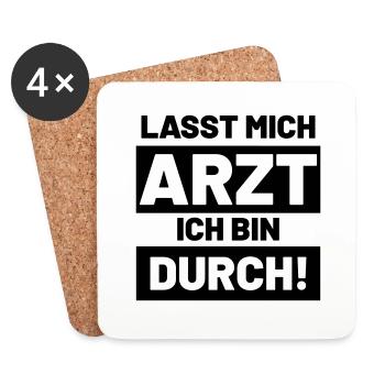 Lustige Sprüche lasst mich Arzt ich bin durch - Untersetzer (4er-Set) - Weiß - Vorne