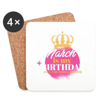 March Is My Birthday Yes The Whole Month Born in - Untersetzer (4er-Set) - Weiß - Vorne