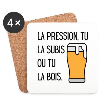 La pression tu la subis ou tu la bois - Dessous de verre (lot de 4) - blanc - Devant
